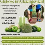 Glukose im Gleichgewicht – Vortrag über gesunde Ernährung!
